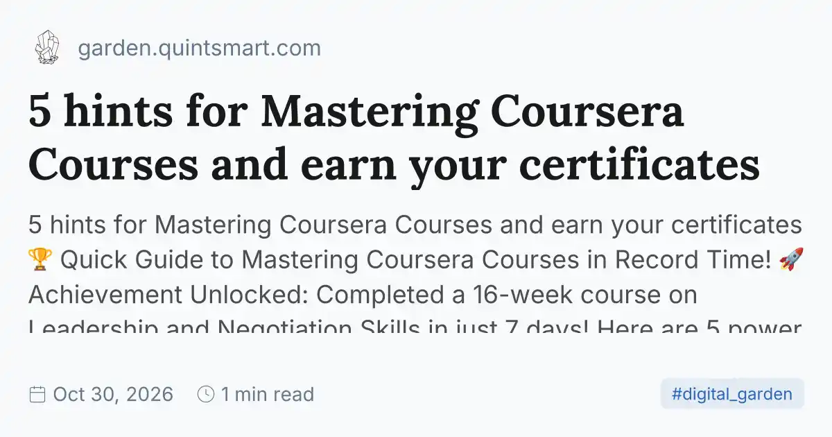 5 hints for Mastering Coursera Courses and earn your certificates