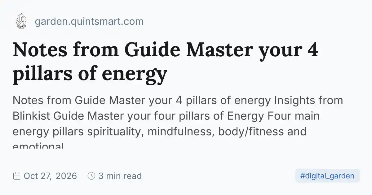 Notes from Guide Master your 4 pillars of energy